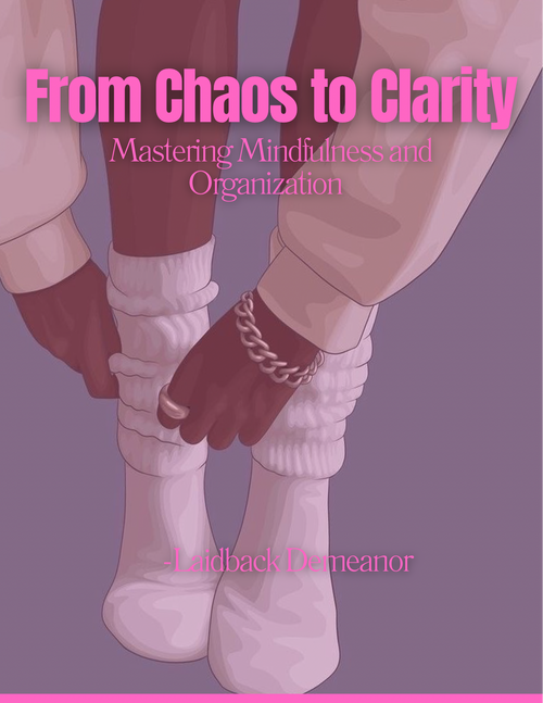 Chaos to Clarity Guide