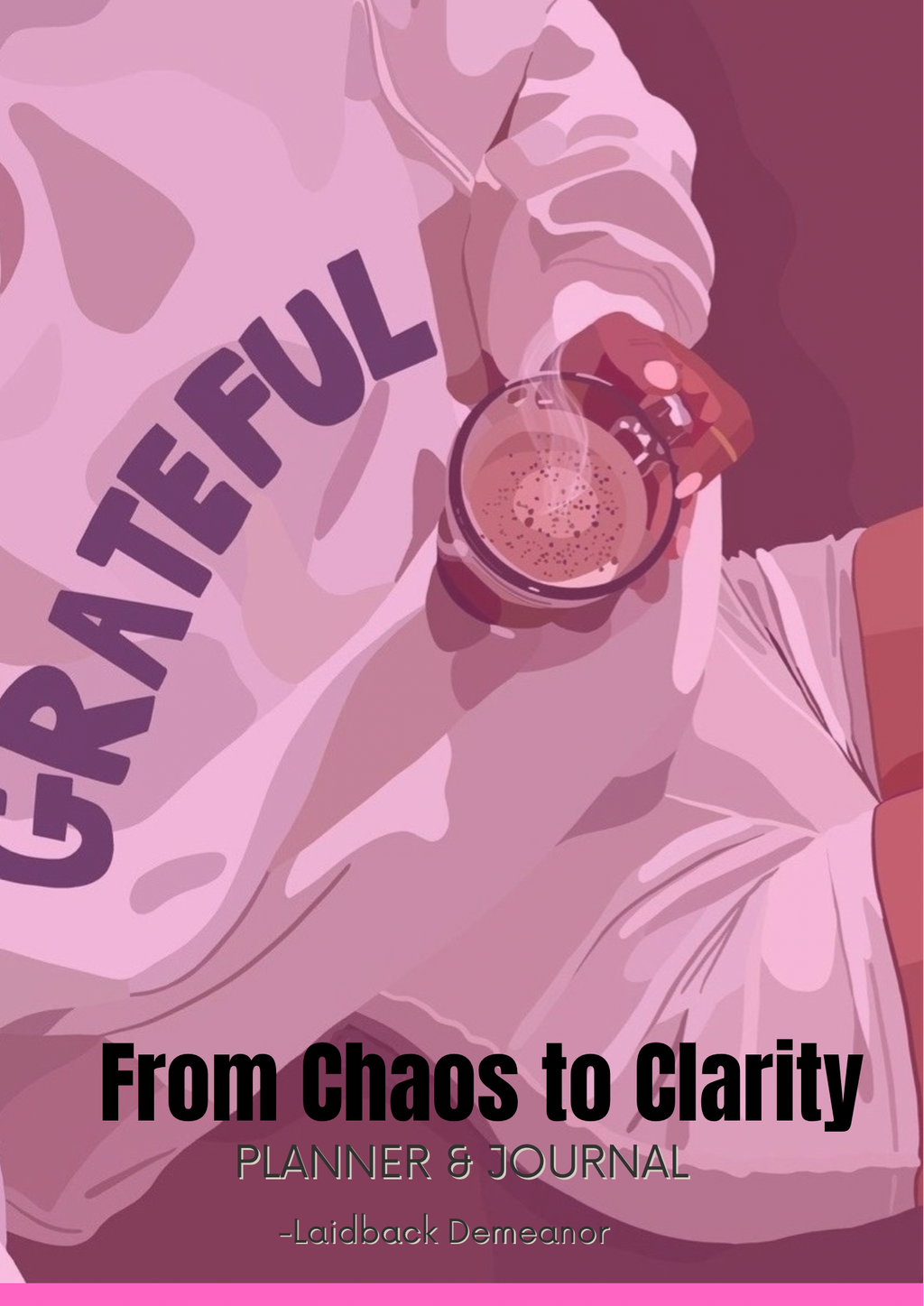 Chaos to Clarity Planner/Journal