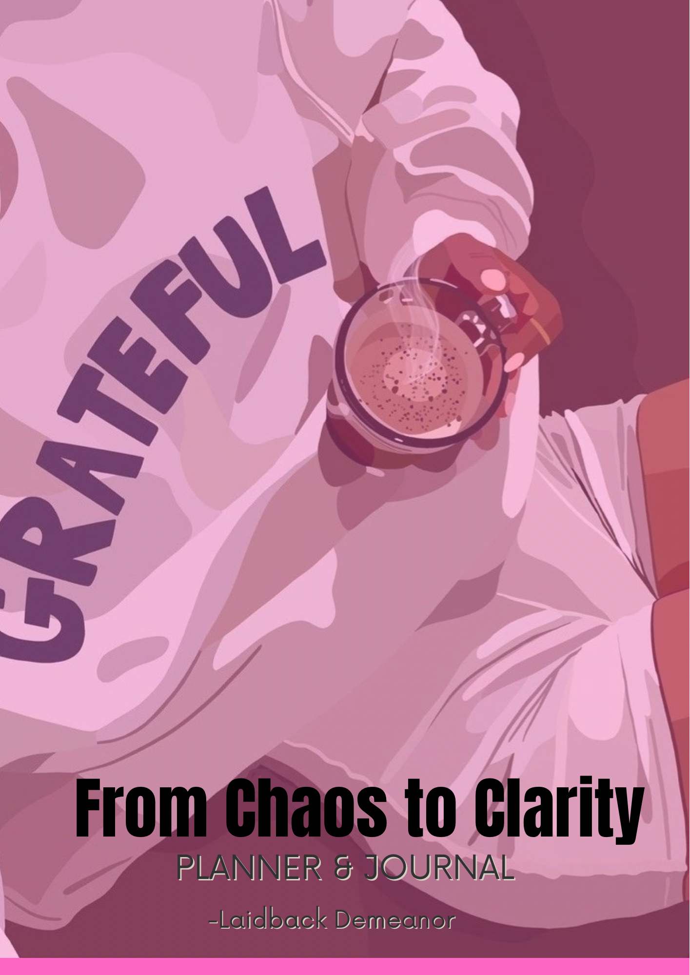 Chaos to Clarity Planner/Journal